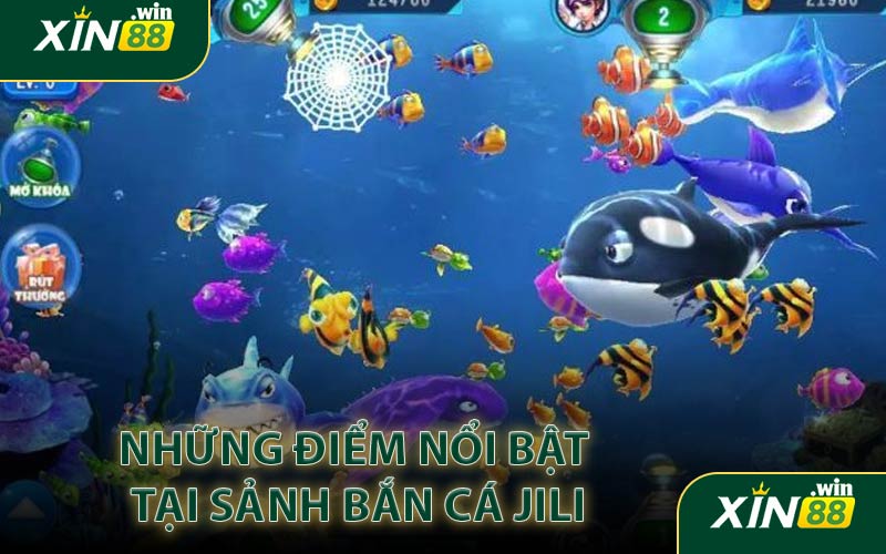 Những điểm nổi bật tại Sảnh Bắn Cá Jili